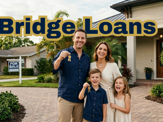 Bridge Loans in Florida: How to Buy Your Next Home Before You Sell Your Current One
