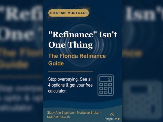 Refinancing Your Mortgage in Florida: How to Know Which Kind (If Any) You Actually Need